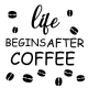 Sød og Hyggelig Kaffe Wallsticker - Life Begins After Coffee